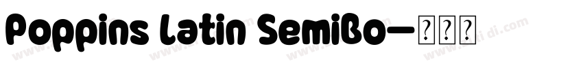 Poppins Latin SemiBo字体转换